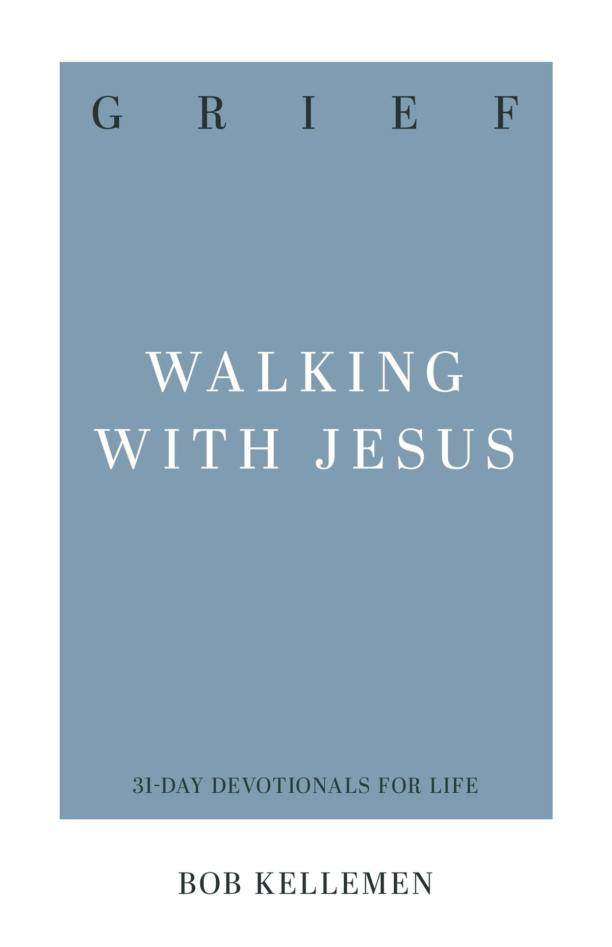 Grief (31-Day Devotionals For Life)